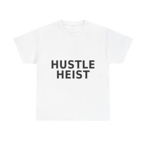 Hustle Heist — Downtown Fit Heavyweight Tee
